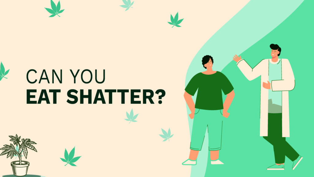 Can you eat shatter