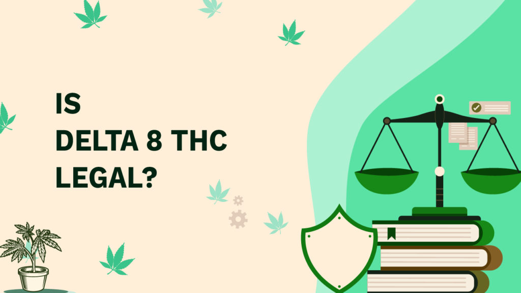 Is Delta 8 THC Legal