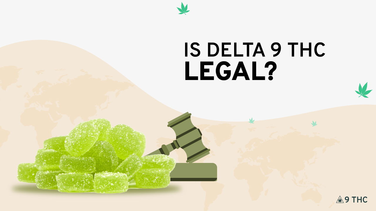 Is Delta 9 THC Legal