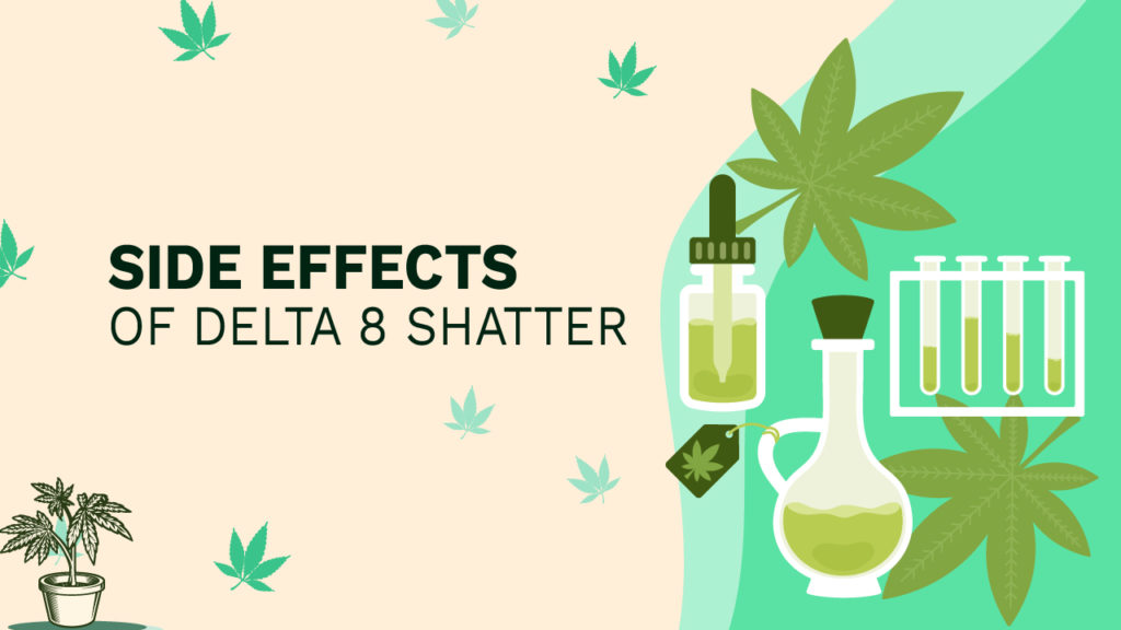 Side Effects of Delta 8 Shatter