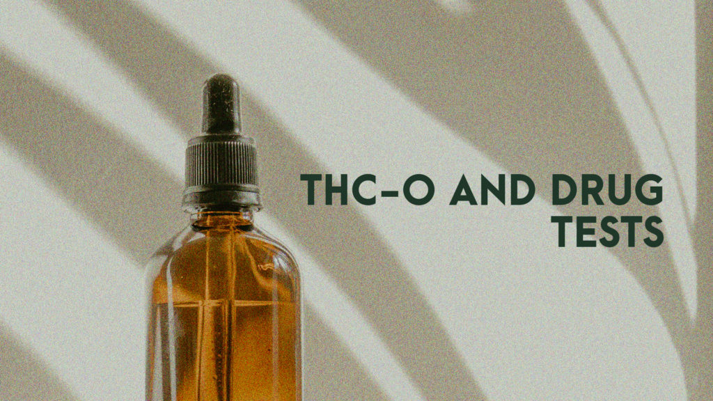 THC-O and drug tests