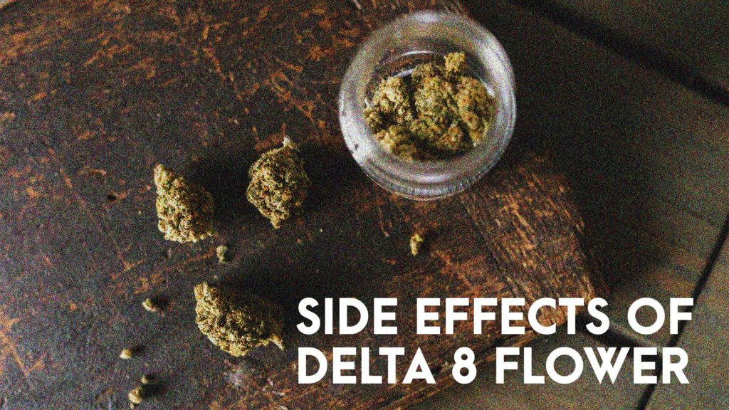 Side Effects of Delta 8 Flower